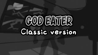 God Eater Classic Version - The Shaggy Mod Ost