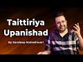 Part 8 of 9 - Taittiriya Upanishad - By Sandeep Maheshwari | Spirituality Session Hindi