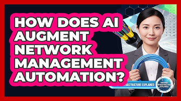 How Does AI Augment Network Management Automation?