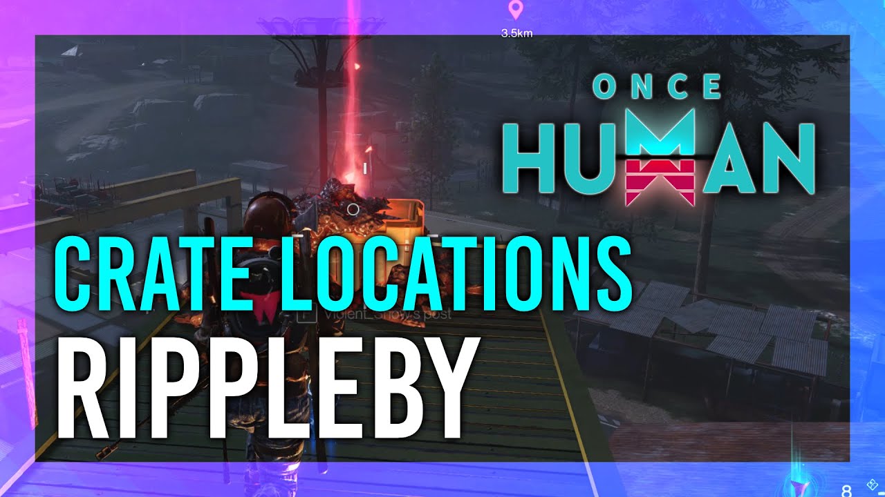 Rippleby Mystical Crate + Weapon & Armor Crate Location Once Human