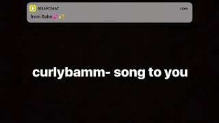 Song to you by curlybamm