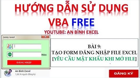 VBA Excel: Hướng dẫn tạo Form đăng nhập Excel[Yêu cầu mật khẩu khi open_User Login Form]