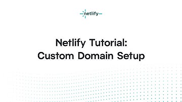 Netlify Tutorial – Custom Domain Setup