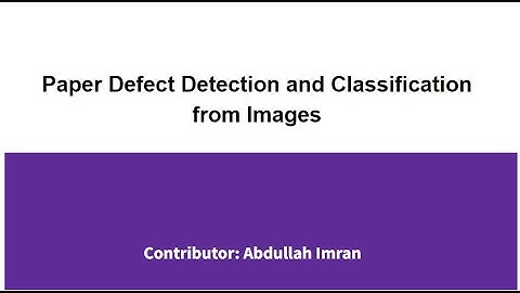 Machine Learning Project - Paper Defect Detection and Classification