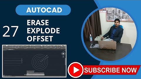 Part - 27 (Erase, Explode, Offset) Mastering Erase and Explode Commands in AutoCAD. A Complete Guide