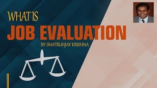 What is Job Evaluation ?