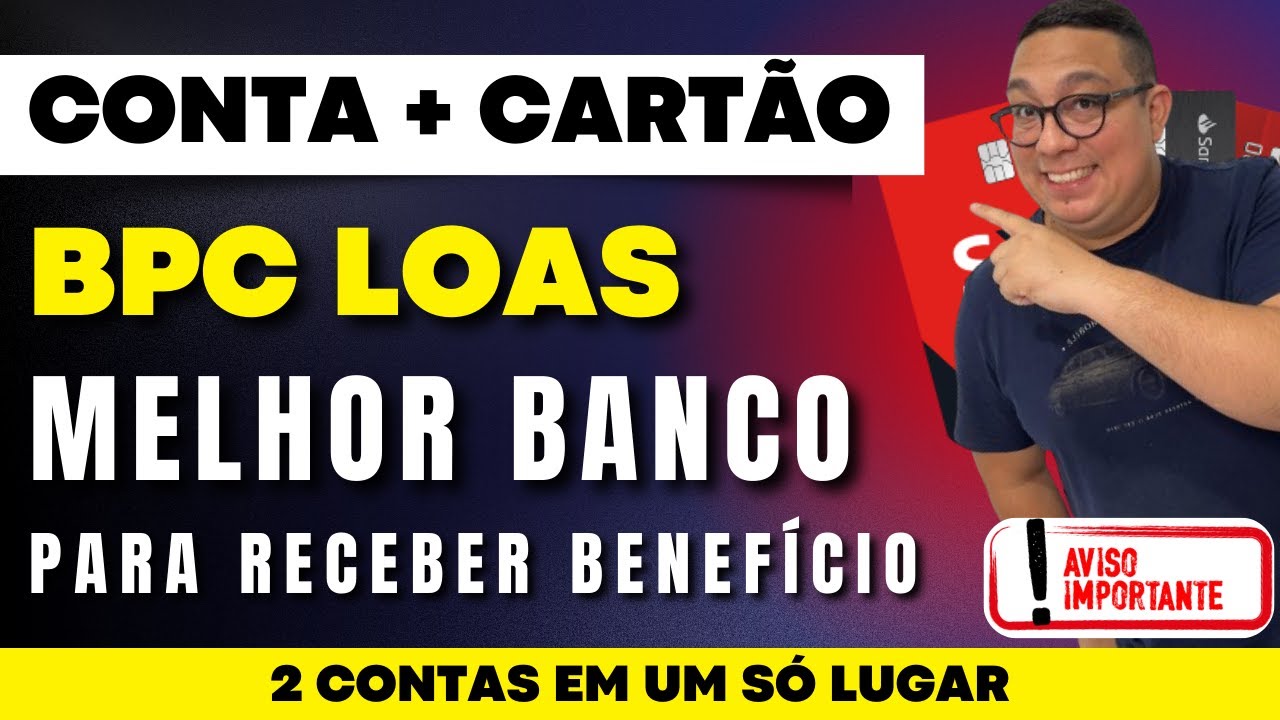 BPC LOAS conta corrente mais cartão de crédito | Melhor conta para ...
