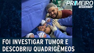 Mulher vai investigar tumor e descobre gravidez de quadrigêmeos | Primeiro Impacto (16/06/23)