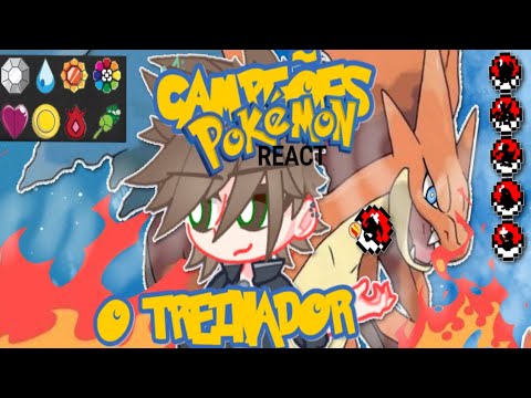 Campeões Pokémon React "O Treinador" | @oTaiyozin | GL2