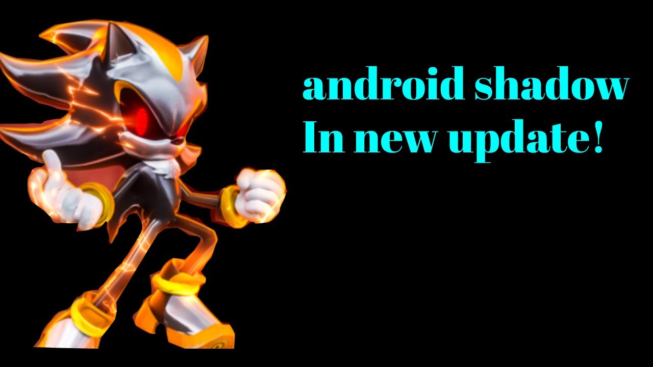 Android Shadow In Sonic speed simulator update! - YouTube