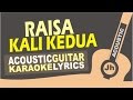 Raisa - Kali Kedua (Acoustic Karaoke Instrumental)