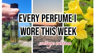 Every Perfume I Wore this Week - Cottage Take