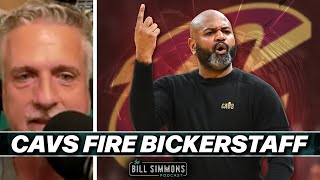 Cavs Fire J.B. Bickerstaff. Does the NBA Have a Great Coaching Shortage? | The Bill Simmons Podcast