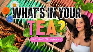 What’s Really in Your Tea Bag? Pesticides, Microplastics & Better Tea Choices