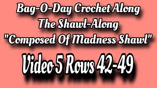 Crochet Shawl Along Rows 42 - 49 - Crochet Tutorial by Bag-O-Day Crochet 11,062 views 2 weeks ago 59 minutes