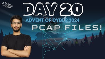 Advent of Cyber 2024 - Day 20: PCAP File Analysis & Network Traffic | TryHackMe | CyberPranava