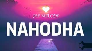 Jay Melody  - Nahodha (Official Lyrics Video)