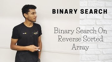 3 Binary Search on Reverse Sorted Array