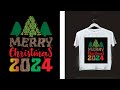 Merry Christmas t shirt design 2024t sirt design p 20 by learningenginee...