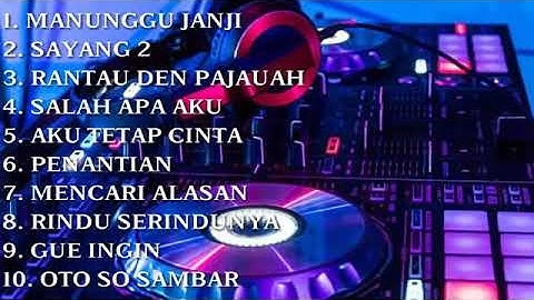 DJ Lagu Minang   Manunggu Janji   DJ terbaru Full Bass By NOFIN ASIA