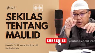 Download Lagu SEKILAS TENTANG MAULID NABI, Nasehat Ustadz Dr. Firanda Andirja, MA MP3