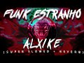 FUNK ESTRANHO ALXIKE SUPER SLOWED REVERB ЁЭШЙЁЭШЩЁЭШИЁЭШбЁЭШРЁЭШУЁЭШРЁЭШИЁЭШХ ЁЭШЧЁЭШПЁЭШЦЁЭШХЁЭШТ FUNK ESTRANHO ALXIKE SUPER SLOWED REVERB ЁЭШЙЁЭШЩЁЭШИЁЭШбЁЭШРЁЭШУЁЭШРЁЭШИЁЭШХ ЁЭШЧЁЭШПЁЭШЦЁЭШХЁЭШТ
