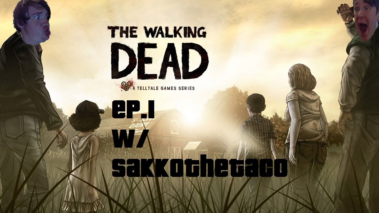 SAKKOTHETACO PLAYS | WALKING DEAD EPISODE 1