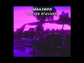 Shadow  la vie davant   prod lux riderz 