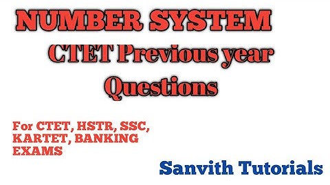 CTET previous Year questions/part2/Number system/#CTET#KARTET#HSTR#NVSPGT