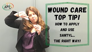Top Tips for Wound Care: How to effectively use Santyl!