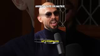 Famous Andrew Tate Explains how Matrix works Profile