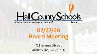 07/27/26  Hall County Board of Education Meeting