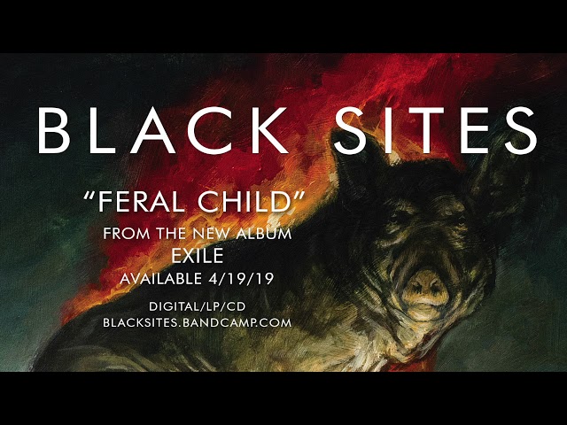 Black Sites - Feral Child