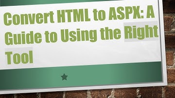 Convert HTML to ASPX: A Guide to Using the Right Tool