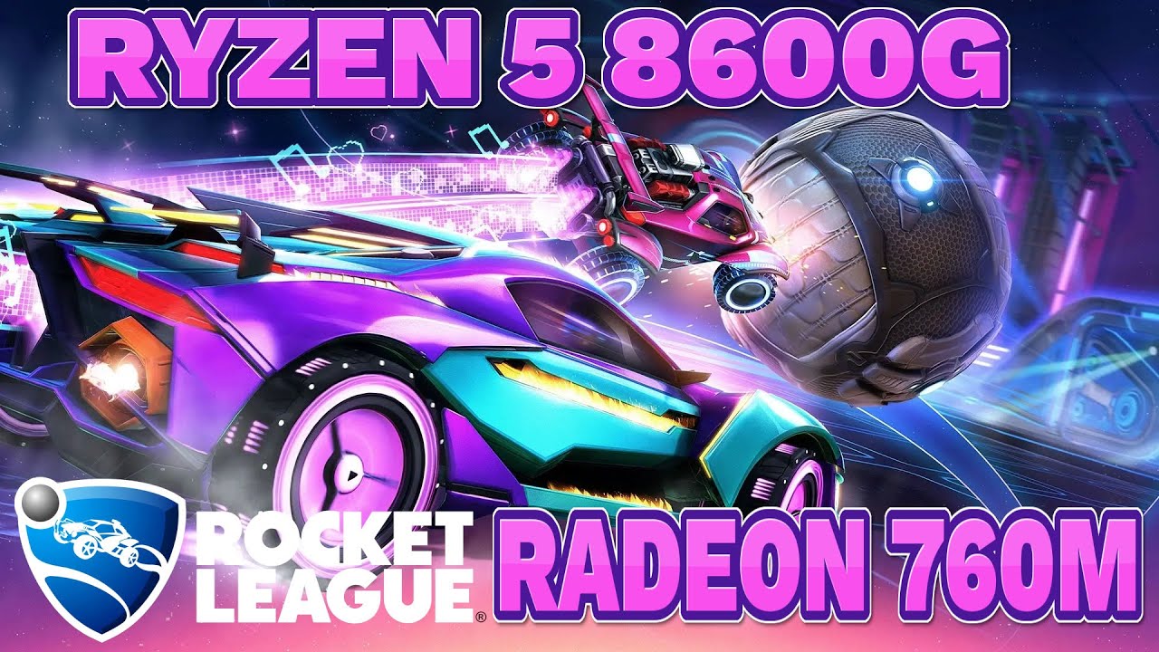 Ryzen 5 8600G -- Rocket League FPS Test -- Radeon 760M