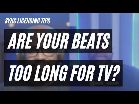 How Long Should You Make Beats for TV? | Sync Licensing Tips