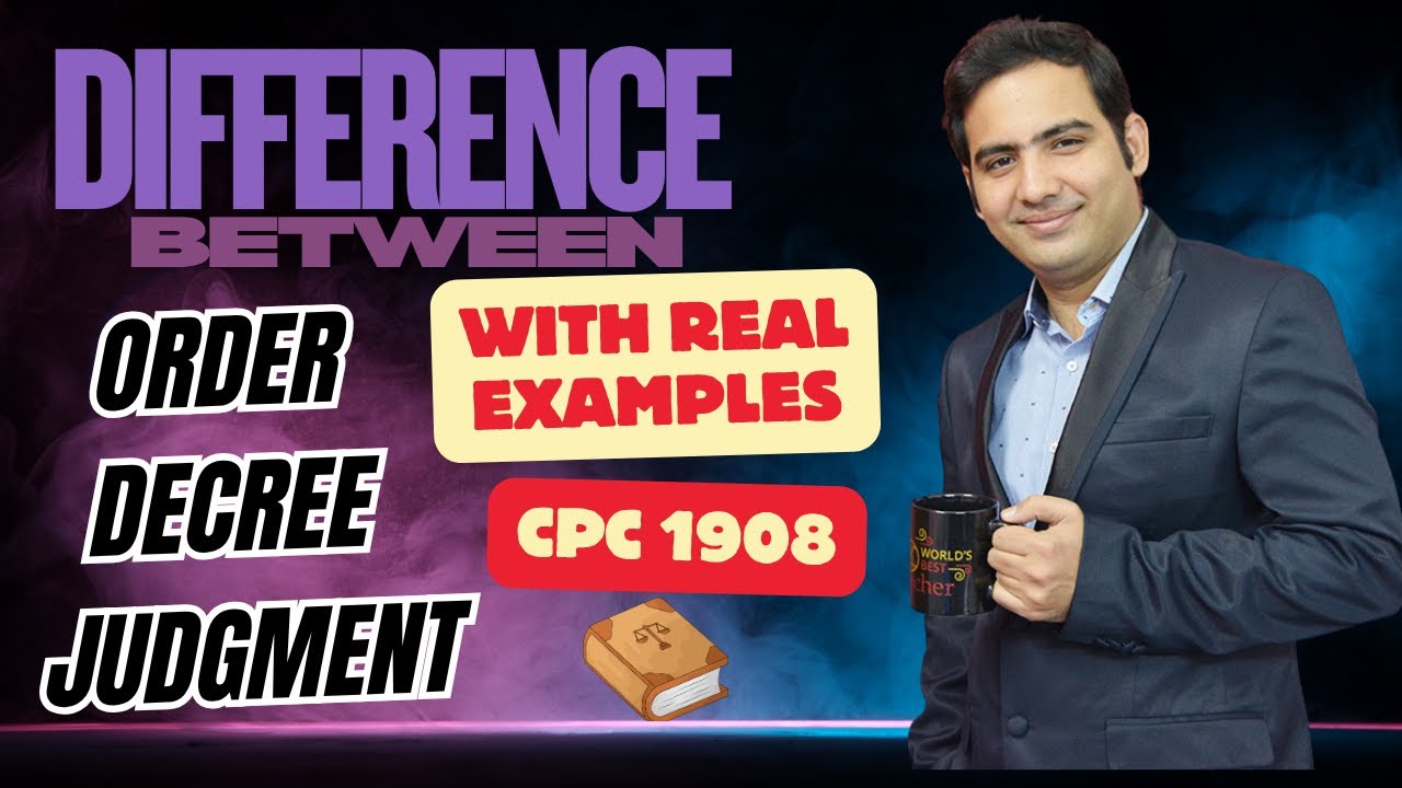 ⚖️ Difference Between Order, Decree & Judgment | CPC 1908 Explained with Examples