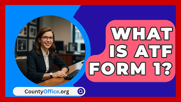 What Is ATF Form 1? - CountyOffice.org