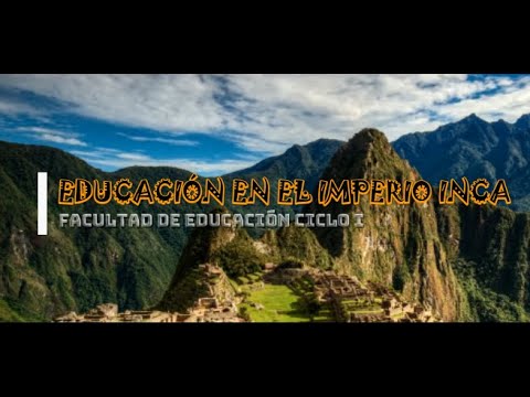 ?‍?LA EDUCACIÓN EN EL IMPERIO INCA?