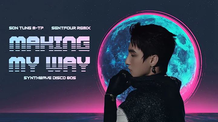 (80s Remix) Making My Way - Sơn Tùng M-TP | Prod. by SenTfour