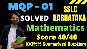 ||SSLC KARNATAKA MATHS - MODEL QUESTION PAPER SOLVED - 01||How To Score 40/40 In SSLC Maths 2021