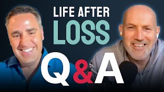 Life After Loss | Q&A With Paul & Alex