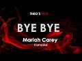Bye Bye - Mariah Carey karaoke