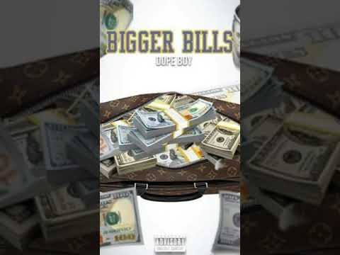 Bigger Bills ft. BlueScriptDeezy