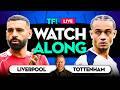 Liverpool vs Tottenham LIVE Premier League Watchalong