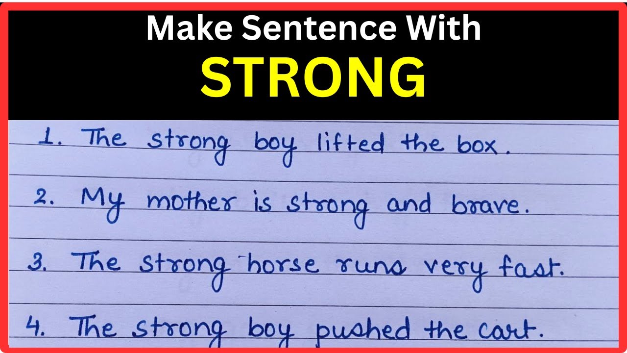 Strong In A Sentence | Strong Make Sentence | Make Sentence Of Strong ...
