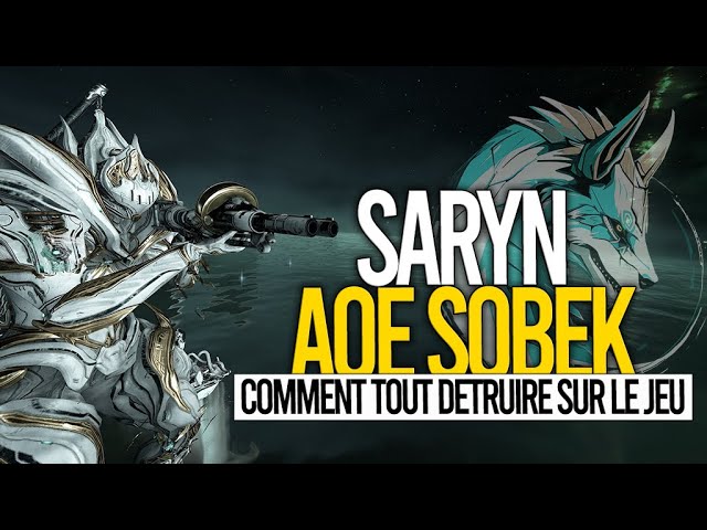 Saryn/Saryn Prime "AoE Shotgun" & Sobek Builds FR, Tips & Démos - #warframe -