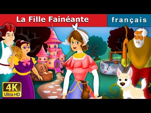 La Fille Fainéante | Lazy Girl in French  | Contes De Fées Français