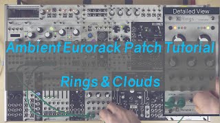 Rings & Clouds - Eurorack Ambient Patch Tutorial #1