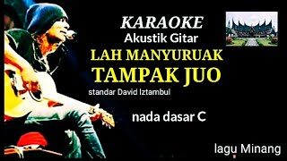 Karaoke akustik gitar LAH MANYURUAK TAMPAK JUO nada rendah wanita